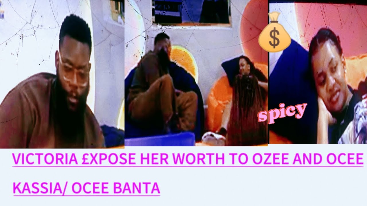 ВИКТОРИЯ РАСКРЫВАЕТ СВОЮ ЦЕННОСТЬ ОЗИ И ОСИ, КАССИЯ #bbnaijaseson9 #bbnaija #bbnlivestreamingnow