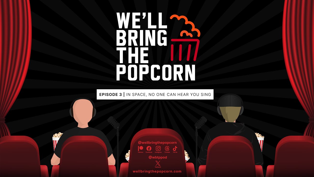 Episode 3 | In Space, No One Can Hear You Sing #podcast #film #tv #ISS #whatif