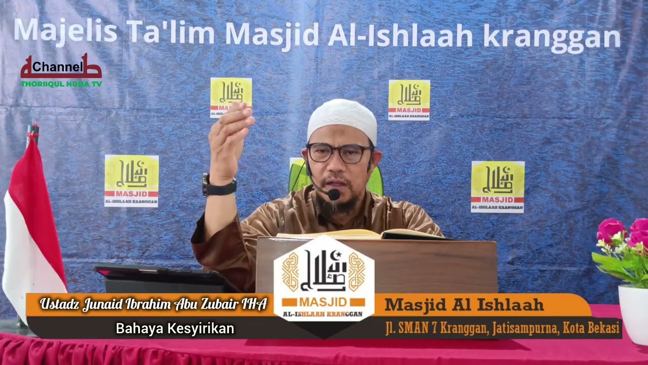 QOWA'IDUL ARBA'A, #KE-8, Bahaya Kesyirikan, #ustadzjunaid Ibrahim Abu Zubair IHA Hafidzahullah