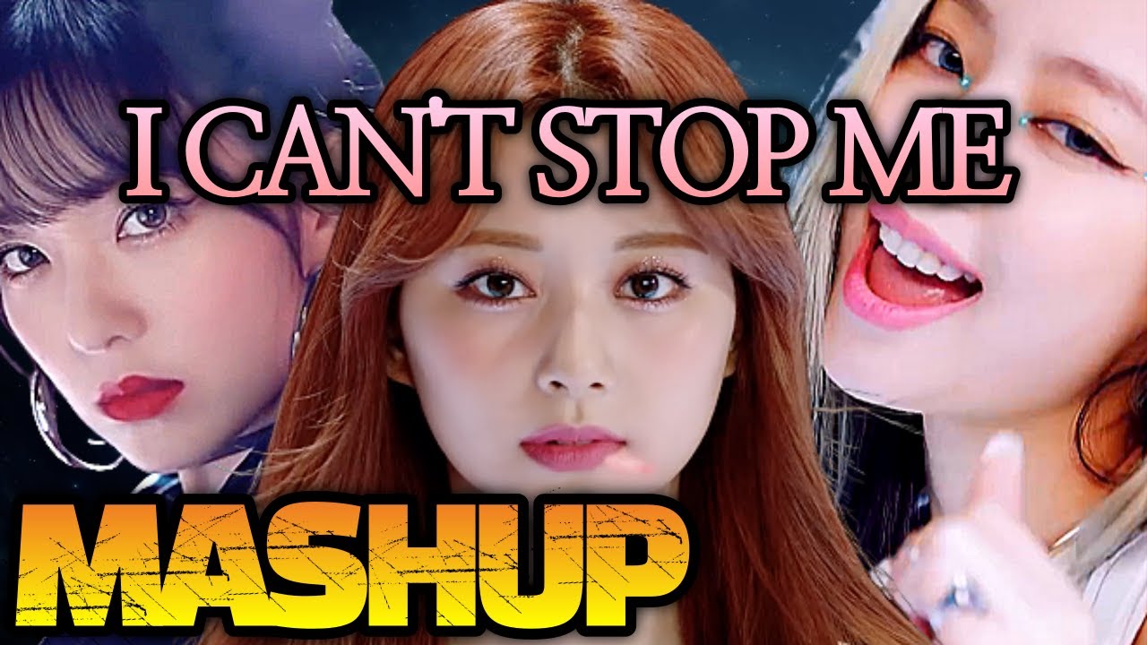 TWICE & BLACKPINK & Red Velvet - I CAN'T STOP ME | MASHUP 트와이스, 블랙핑크, 레드벨벳 매쉬업