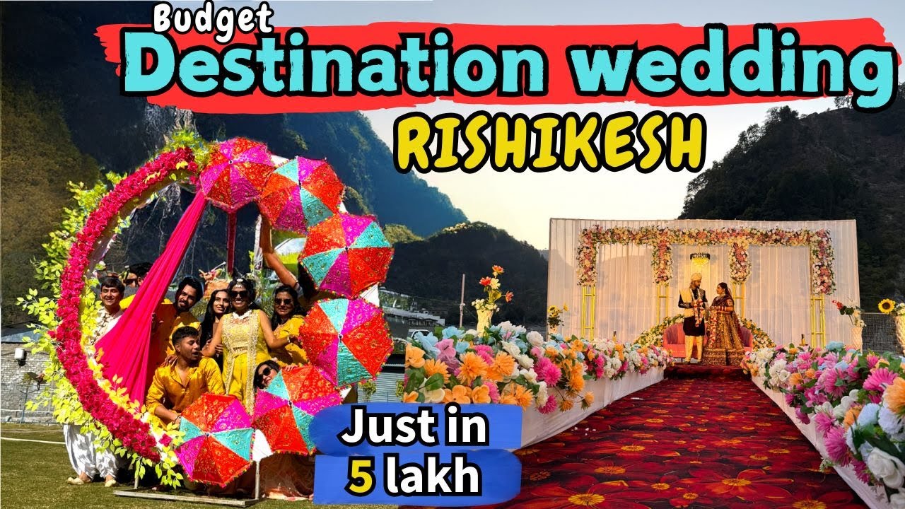 Budget Destination Weddings in Rishikesh l Under 5 lakh l Best Place for Destination Wedding