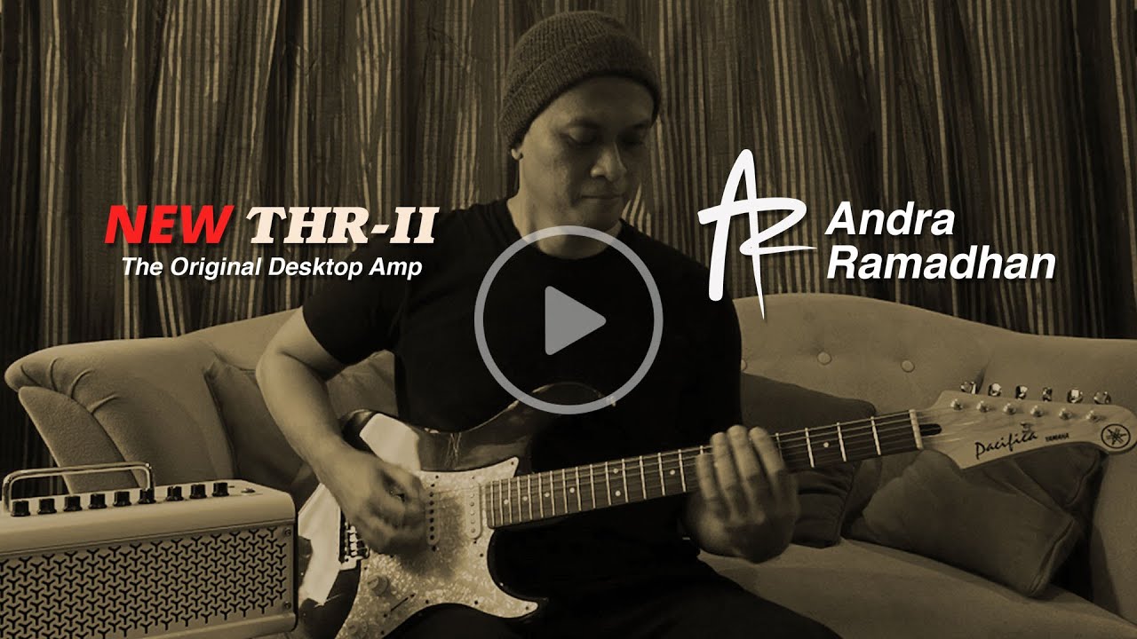 Andra Ramadhan dan Yamaha THR-II