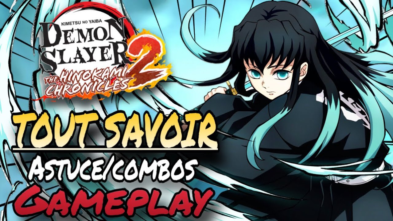 MUICHIRO - Guide Complet | Combos & Astuces ! Demon Slayer HINOKAMI CHRONICLES 2