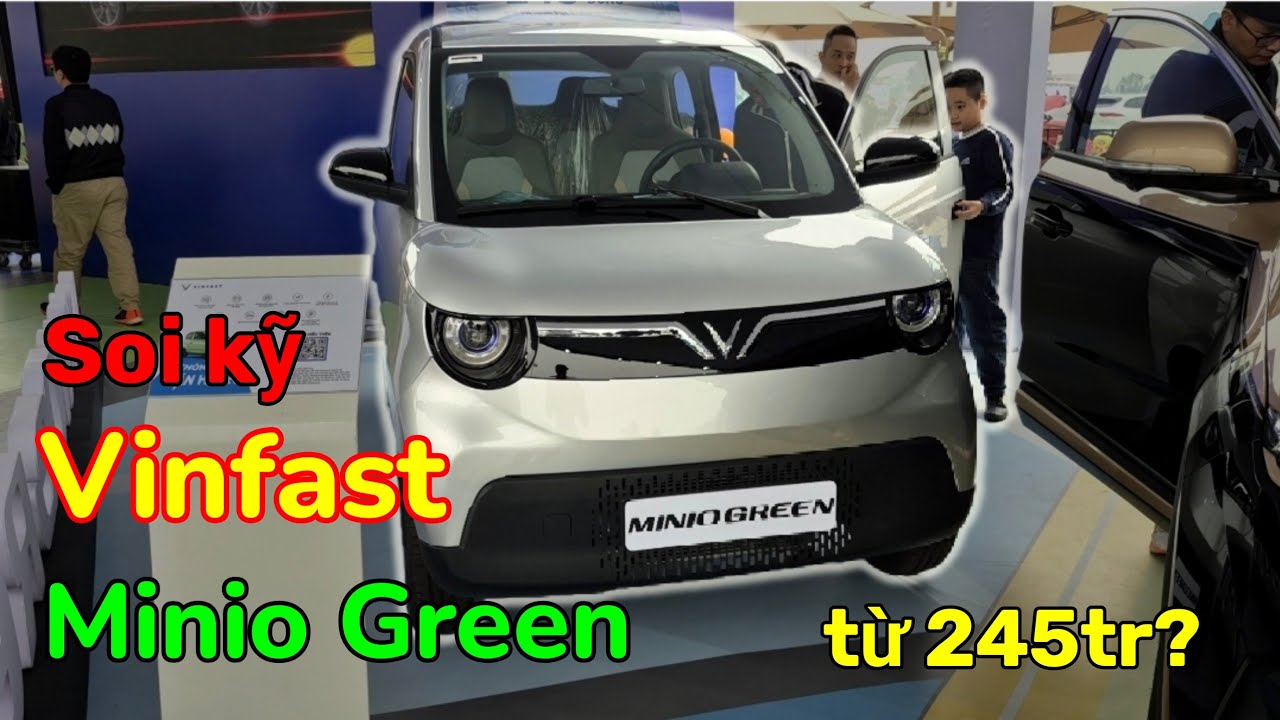 Vinfast Minio Green soi từng chi tiết chiếc xe giá rẻ nhất nhà Vinfast từ 245 triệu?