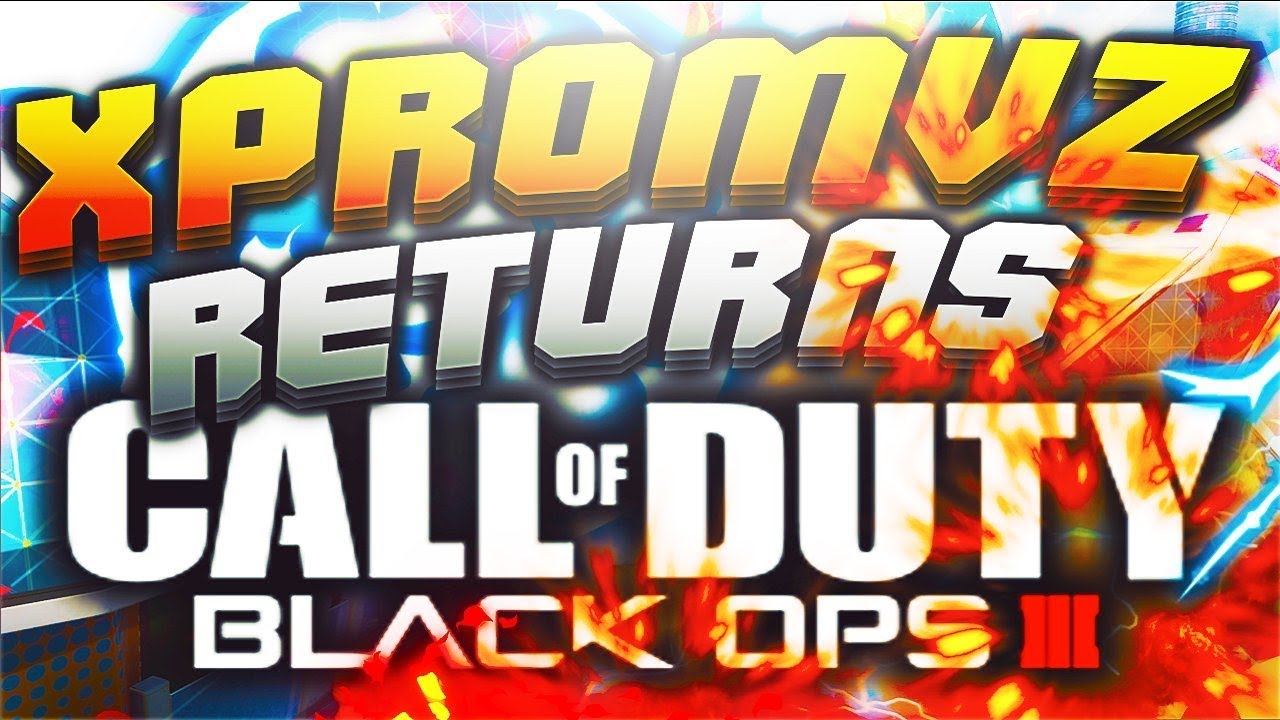 XPROMVZ RETURNS TO BLACK OPS 3...