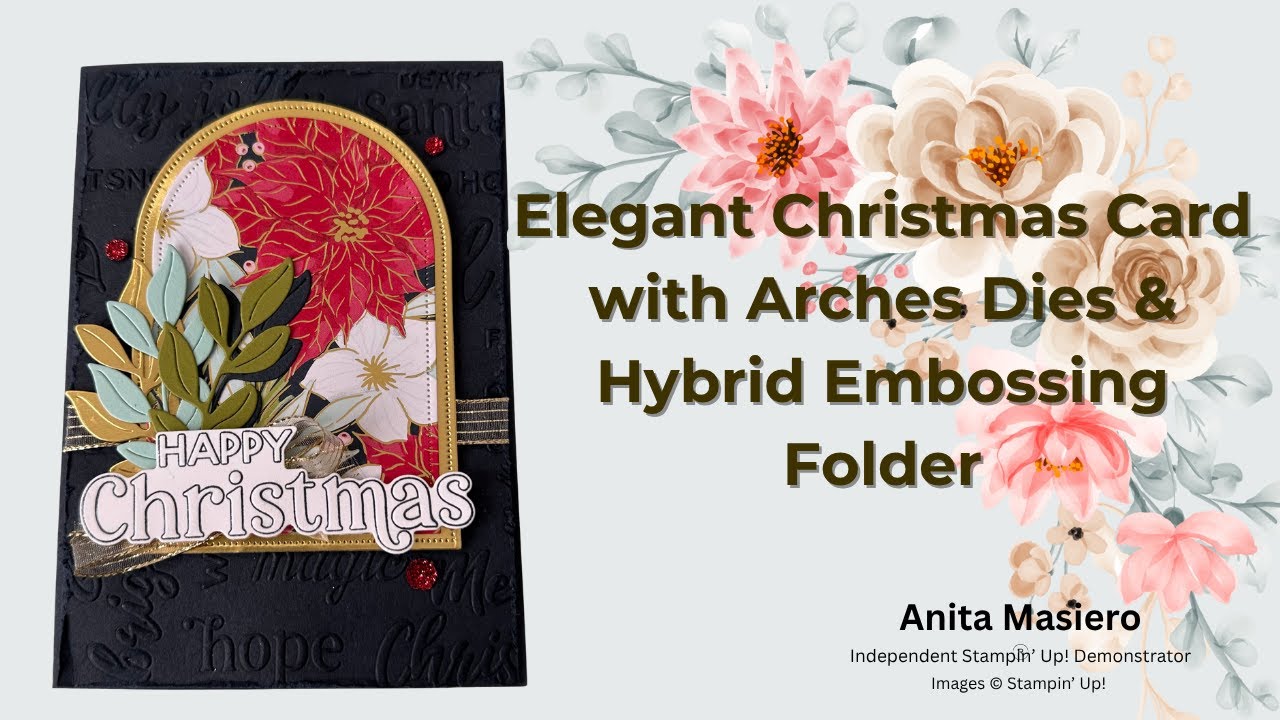 Elegant Christmas Card with Arches Dies & Hybrid Embossing Folder - Two Sentiment Techniques!