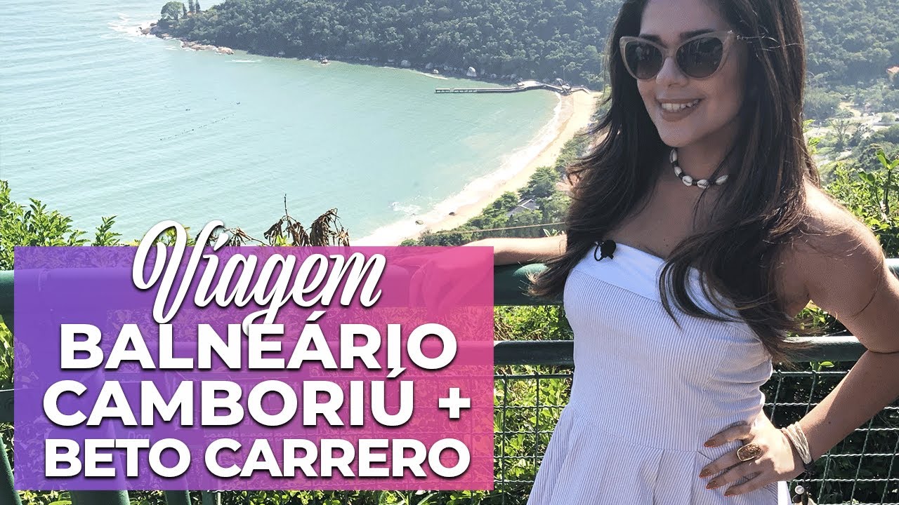 Viagem em Santa Catarina: Balneário Camboriú + Beto Carrero World | Pronta Para o Sim