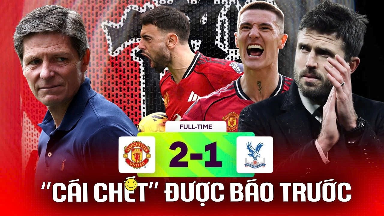 ĐIỂM NHẤN | MAN UTD 2-1 CRYSTAL PALACE: 