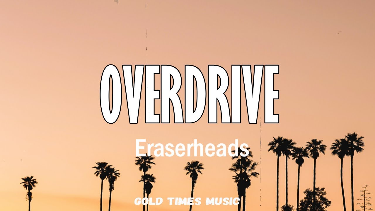 Overdrive - Eraserheads (with lyrics) 🎵