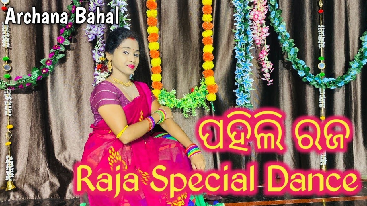 Pahili Raja // @ArchanaBahal  // Raja Special Dance Video // Odia Song