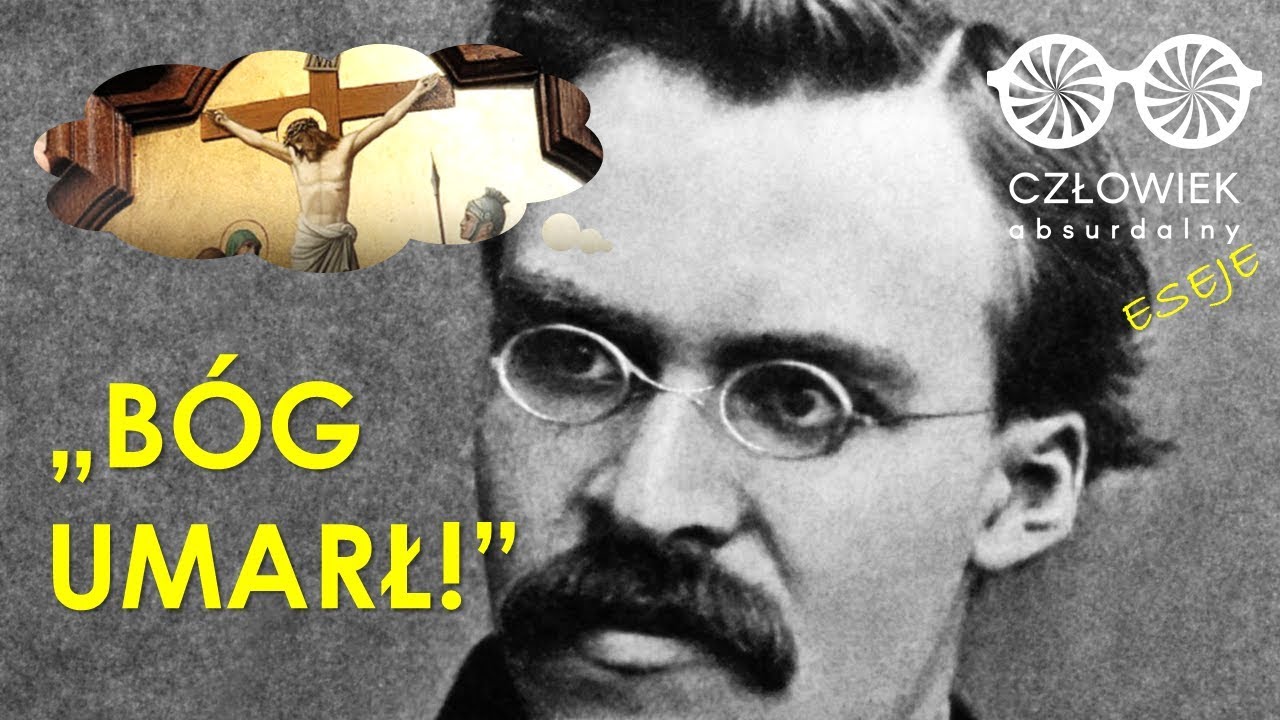 63 # - Co NIETZSCHE miał na myśli głosząc 