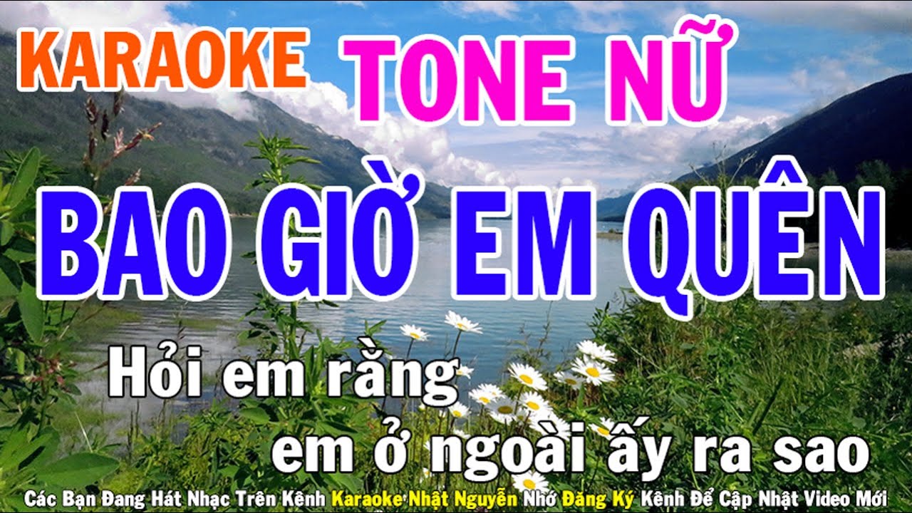 Bao Giờ Em Quên Karaoke Tone Nữ Nhạc Sống - Phối Mới Dễ Hát - Nhật Nguyễn