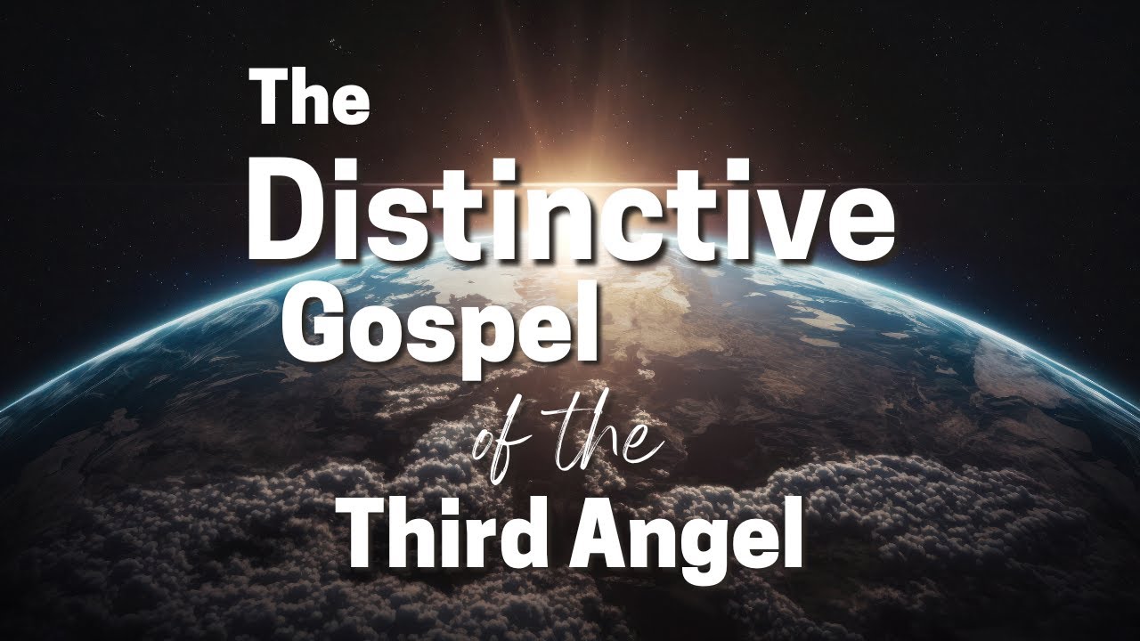 The Distinctive Gospel of the Third Angel