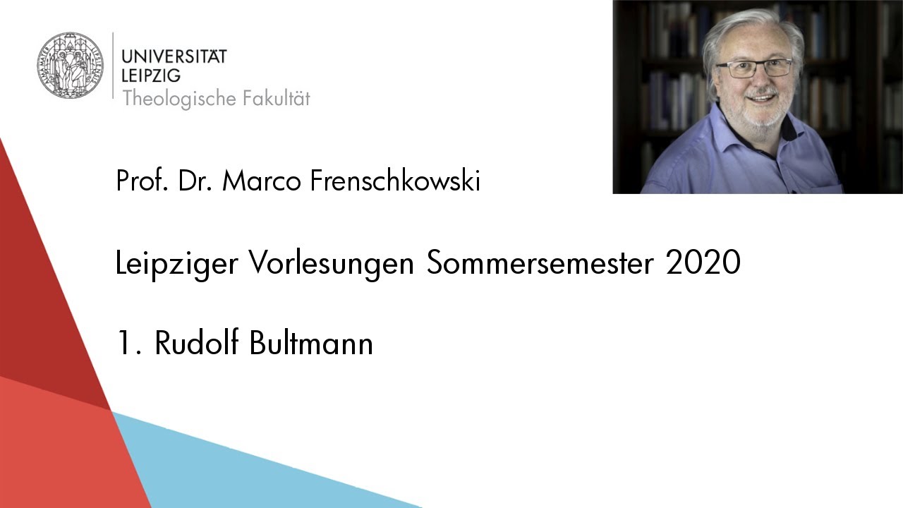 Prof. Frenschkowski - Vorlesungen 2020 - 1. Rudolf Bultmann