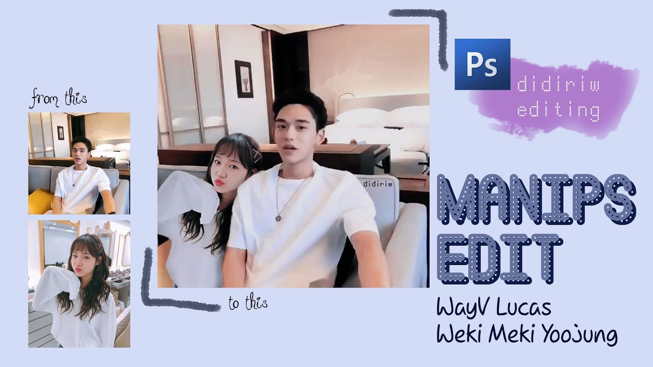 [MANIPS EDIT] WayV/NCT Lucas & Weki Meki/I.O.I Yoojung | Adobe Photoshop CS3