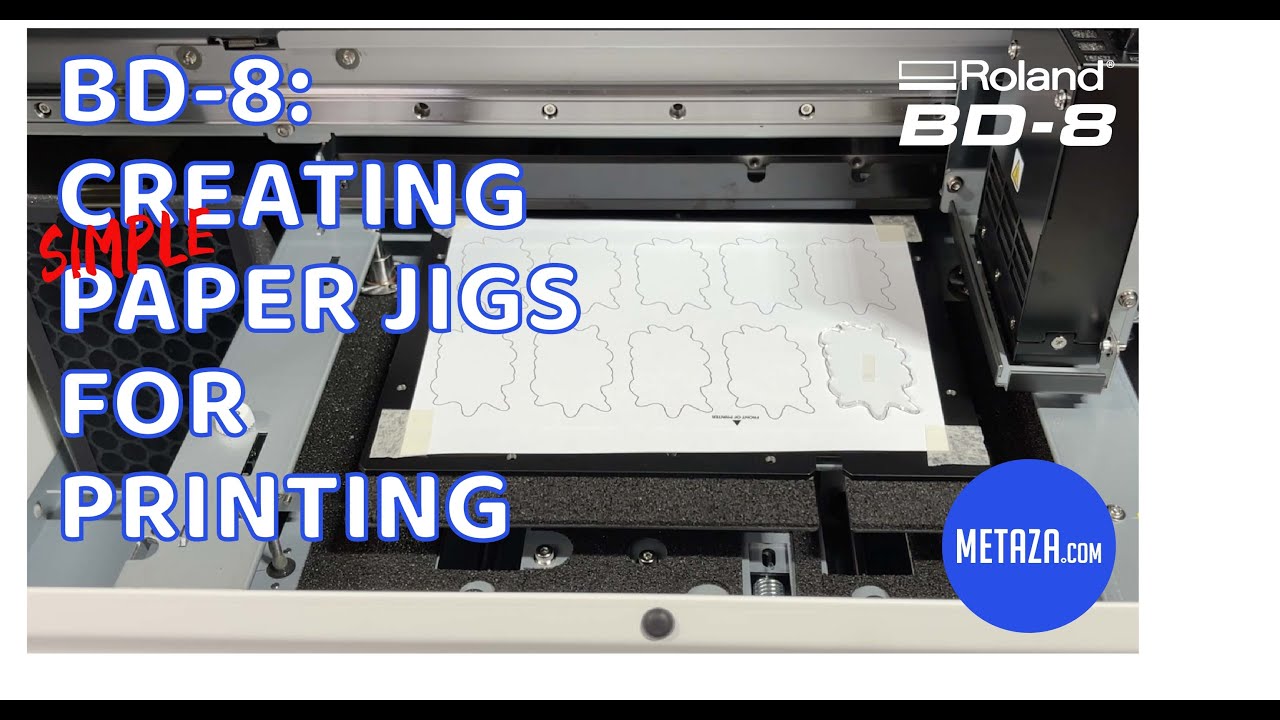 Creating simple paper jigs and using them to print your products on the Roland BD-8 UV printer