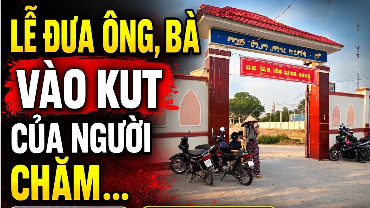LỄ ĐƯA ÔNG, BÀ VÀO KUT CỦA NGƯỜI CHĂM THEO TÔN GIÁO ĐẠO BÀLAMÔN