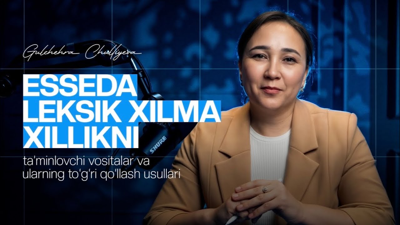 ESSEDA LEKSIK XILMA-XILLIKNI TA’MINLOVCHI VOSITALAR VA ULARNING TO’G’RI QO’LLASH USULLARI.