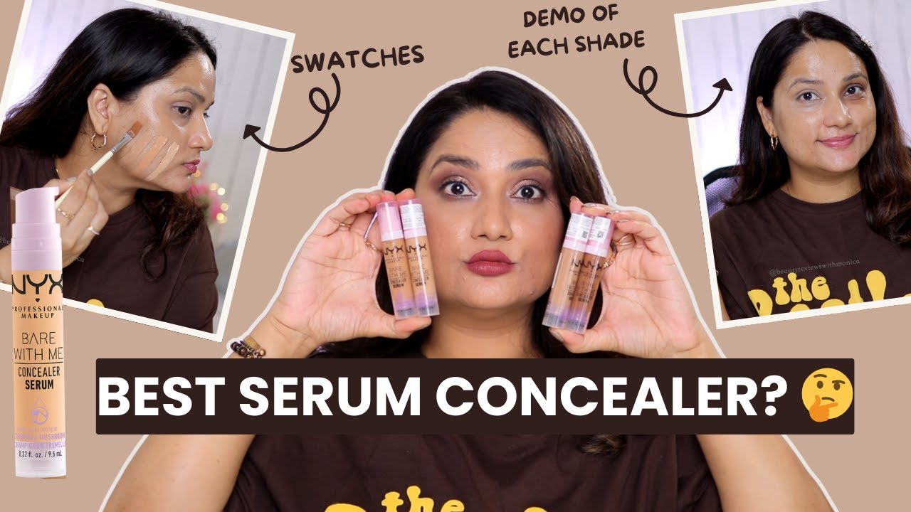 NYX Bare With Me Serum Concealer: Flawless or Flop? 👀 | Monica India