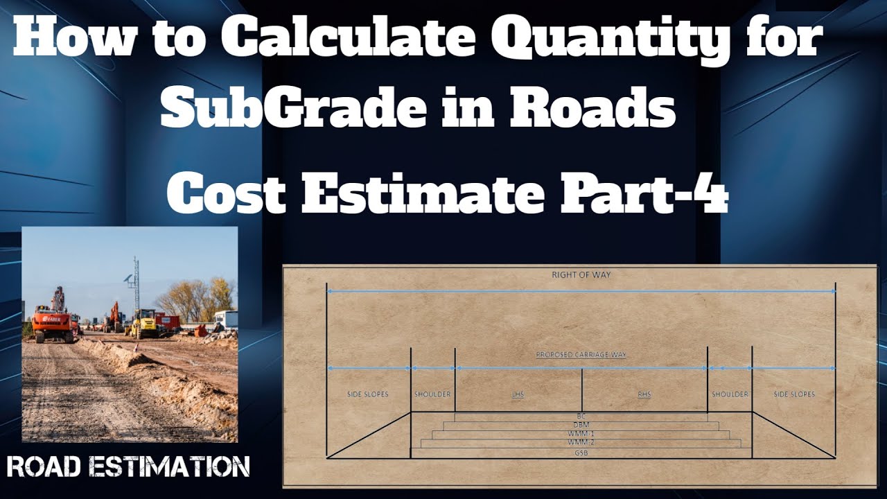 How to Calculate Quantity for Sub Grade in Roads || Road Estimation Part-4 ||