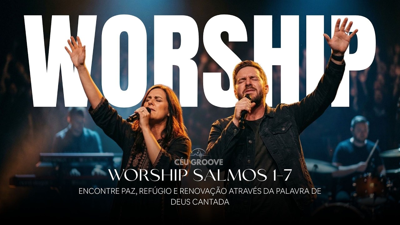 Adore a Deus com os Salmos - 1 a 7 (Worship & Paisagens)