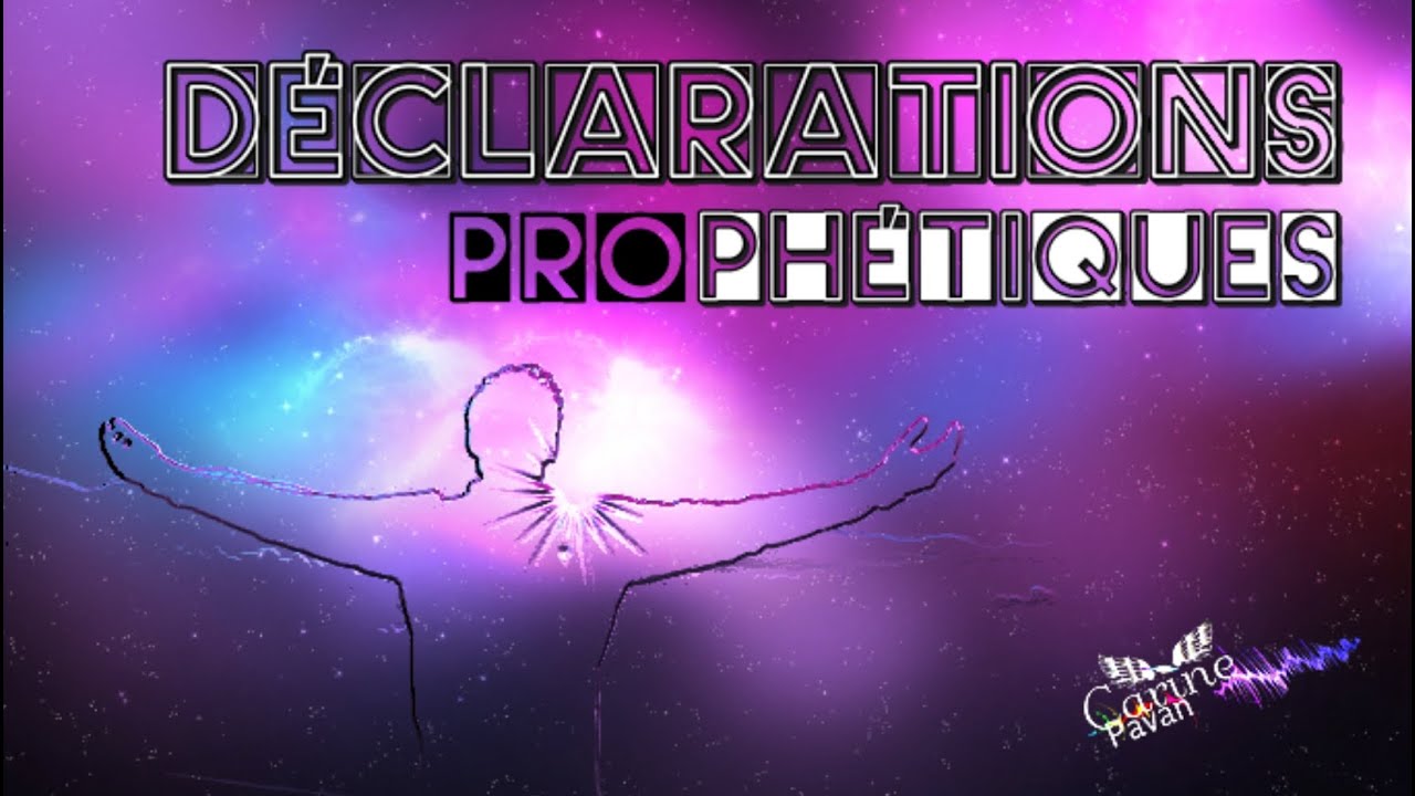 Déclarations prophétiques 1