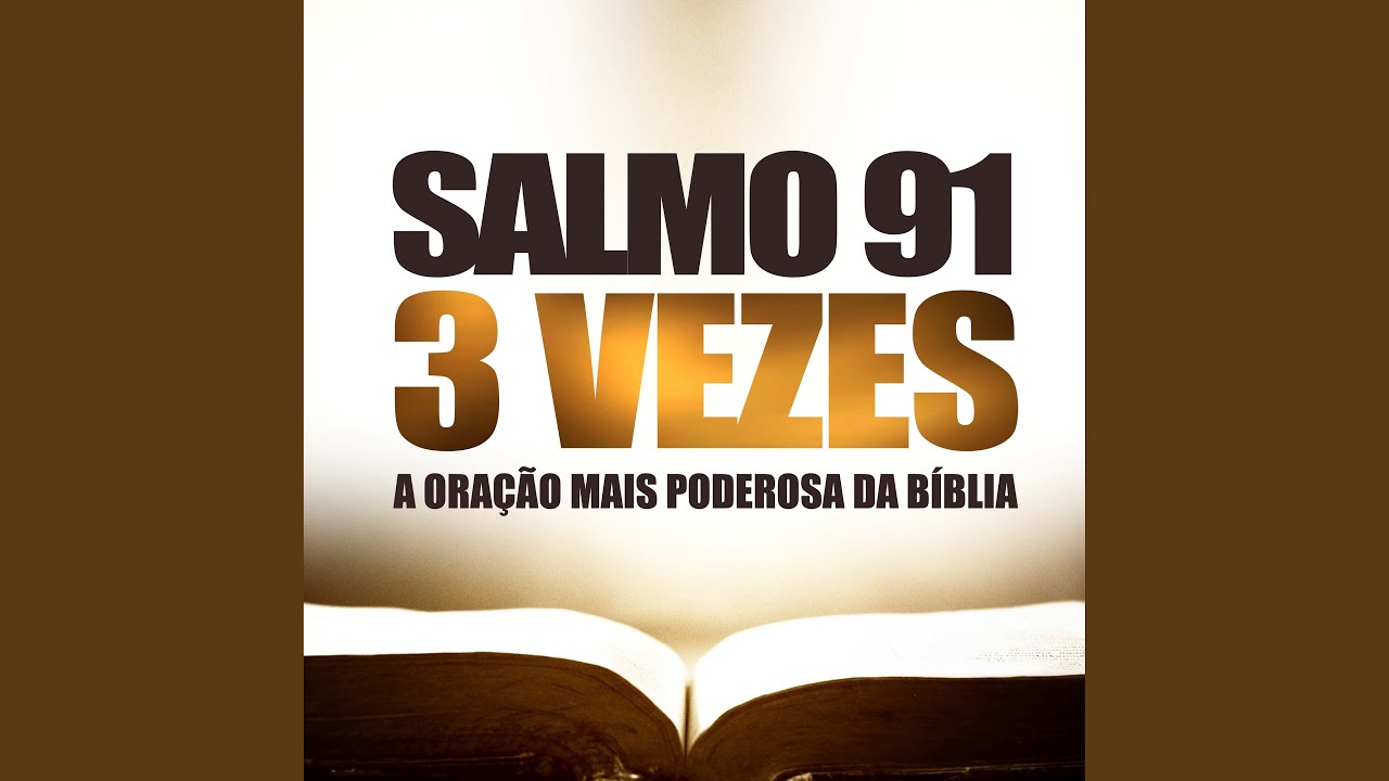 Salmo 91 3 Vezes