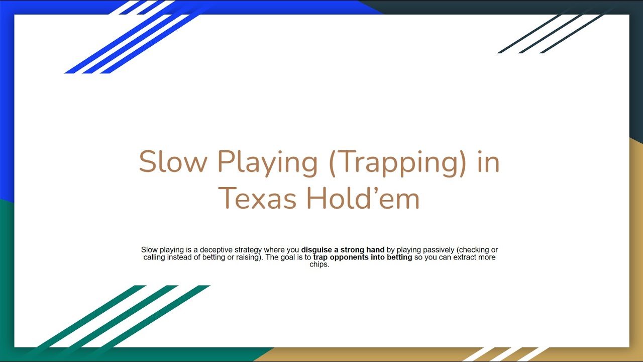 Slow Playing (Trapping) in Texas Hold&rsquo;em