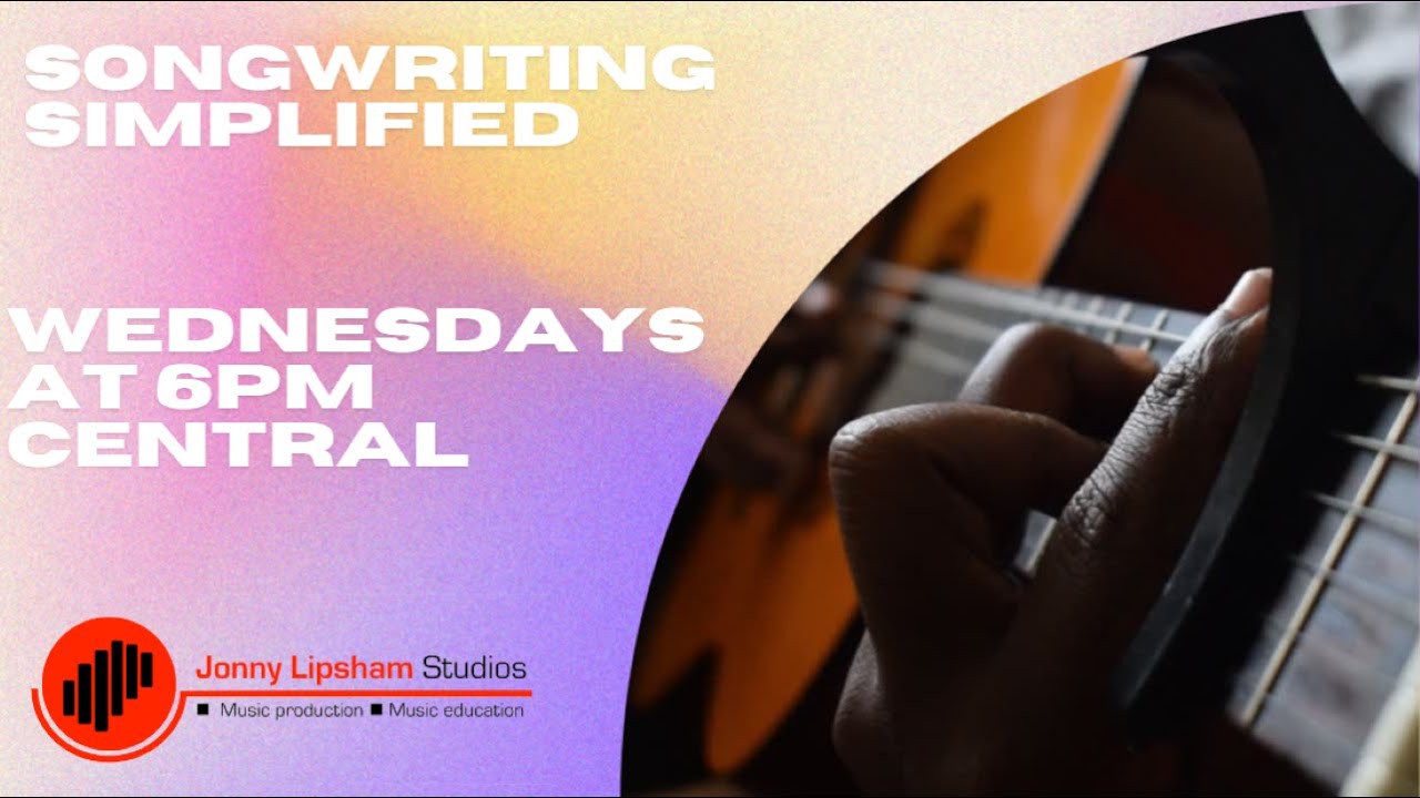 Songwriting Simplified - January 28, 2026