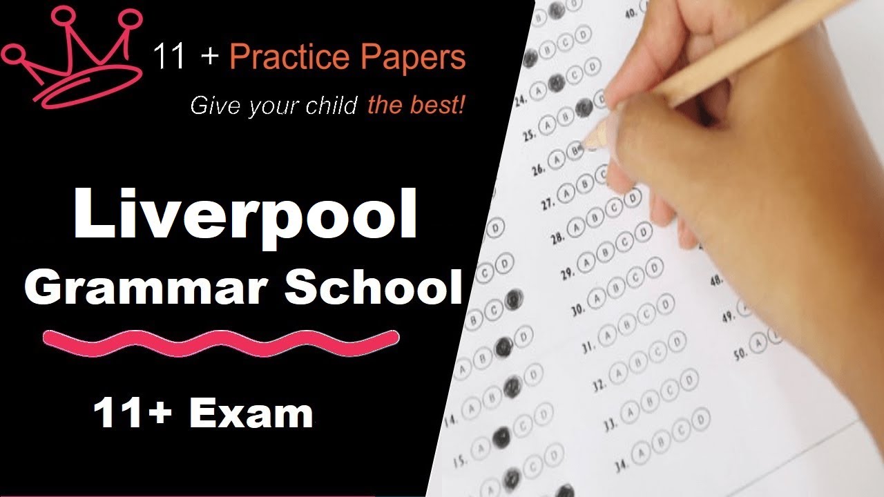 Liverpool Grammar Schools Admissions - Eleven Plus Exams - 11+ Practice Papers