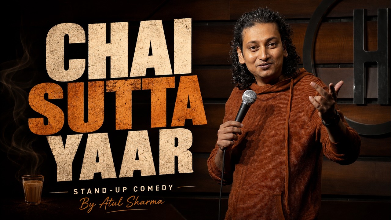 Chai Sutta Yaar | Stand-Up Comedy by Atul Sharma