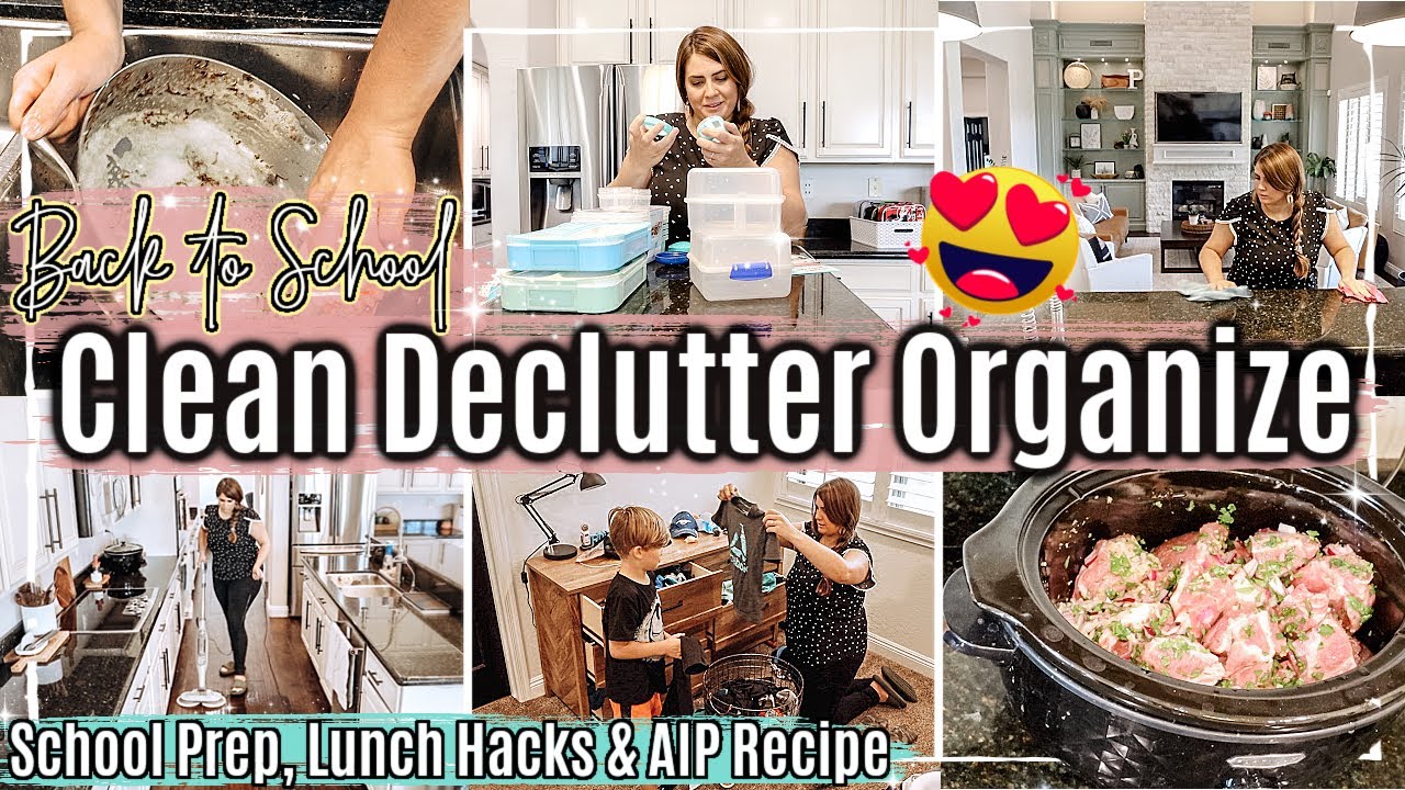*NEW* DECLUTTER ORGANIZE + SPEED CLEAN WITH ME 2022 + Back to School Prep, Mom Hacks + AIP Recipe