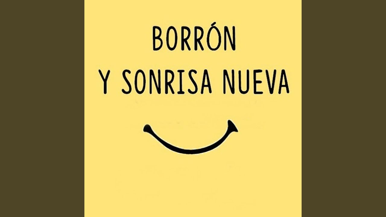 Borron Y Sonrisa Nueva
