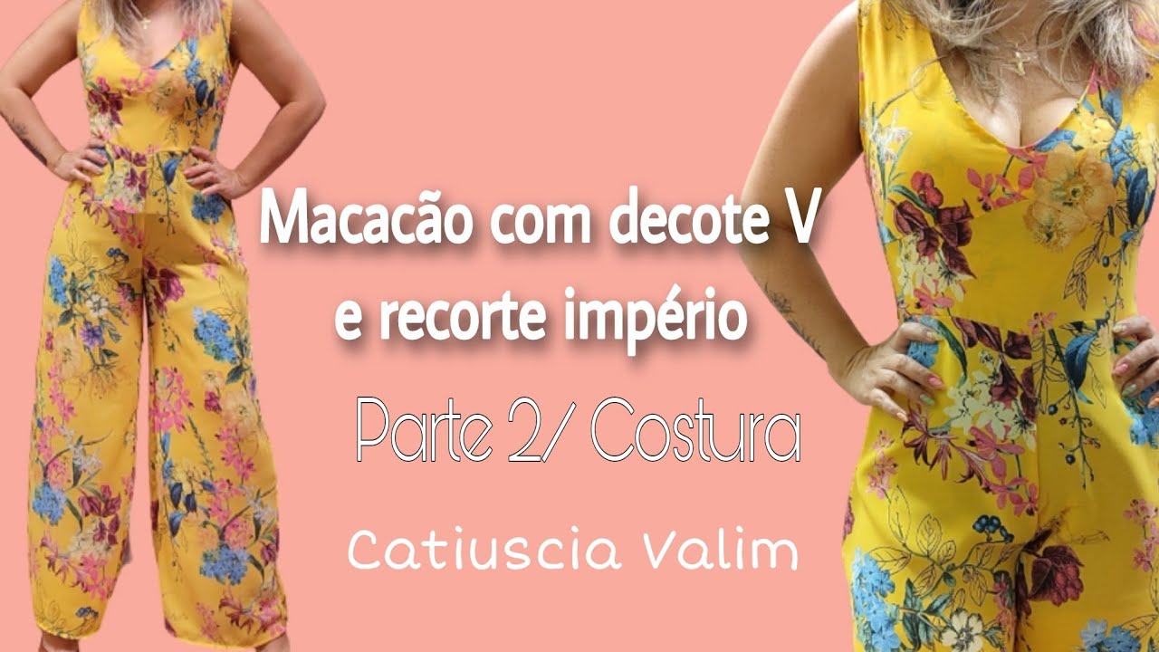 Macac&atilde;o com decote V e recorte imp&eacute;rio parte 2/final