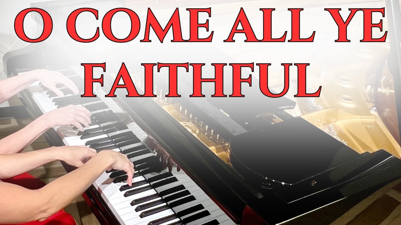 Piano Duet | O Come All Ye Faithful