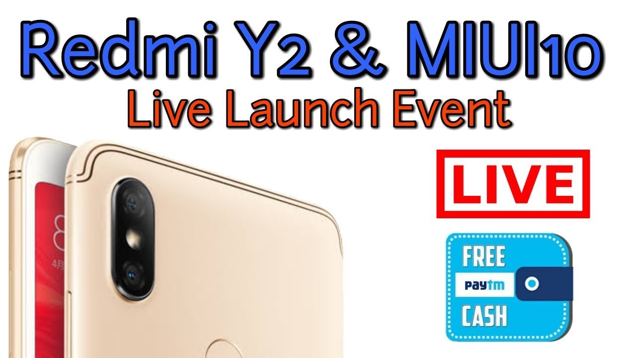 Redmi Y2 & MIUI 10 live launch event.