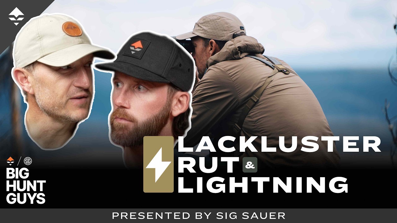 Lackluster Rut and Lightning | Big Hunt Guys, Ep. 195
