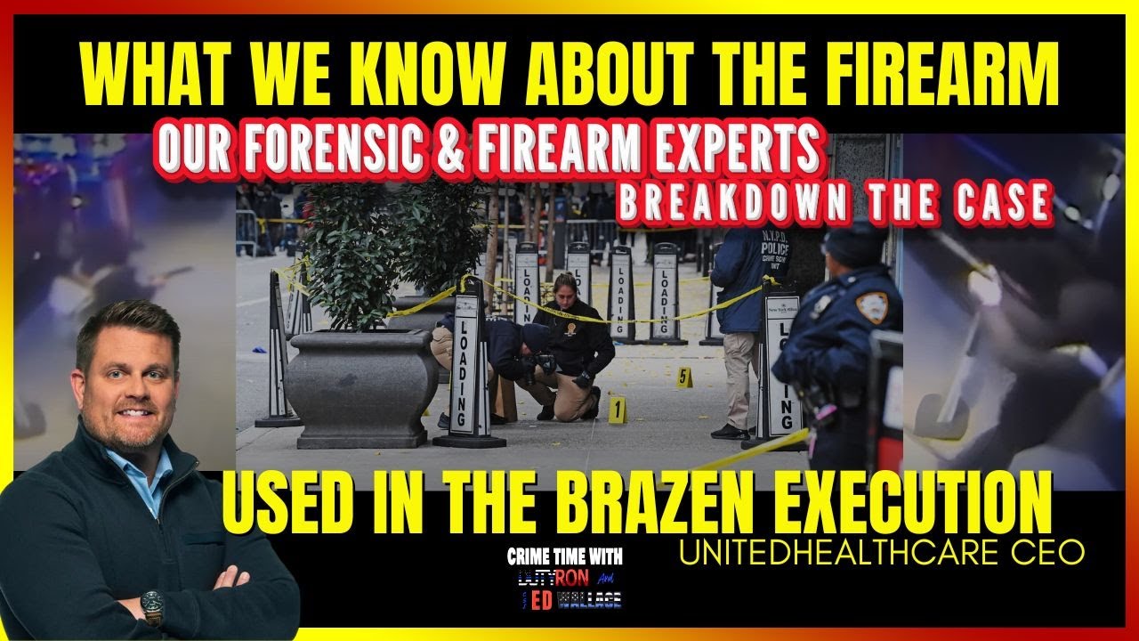 UnitedHealthCare CEO Brian Thompson Murder: Weapons Expert Analysis