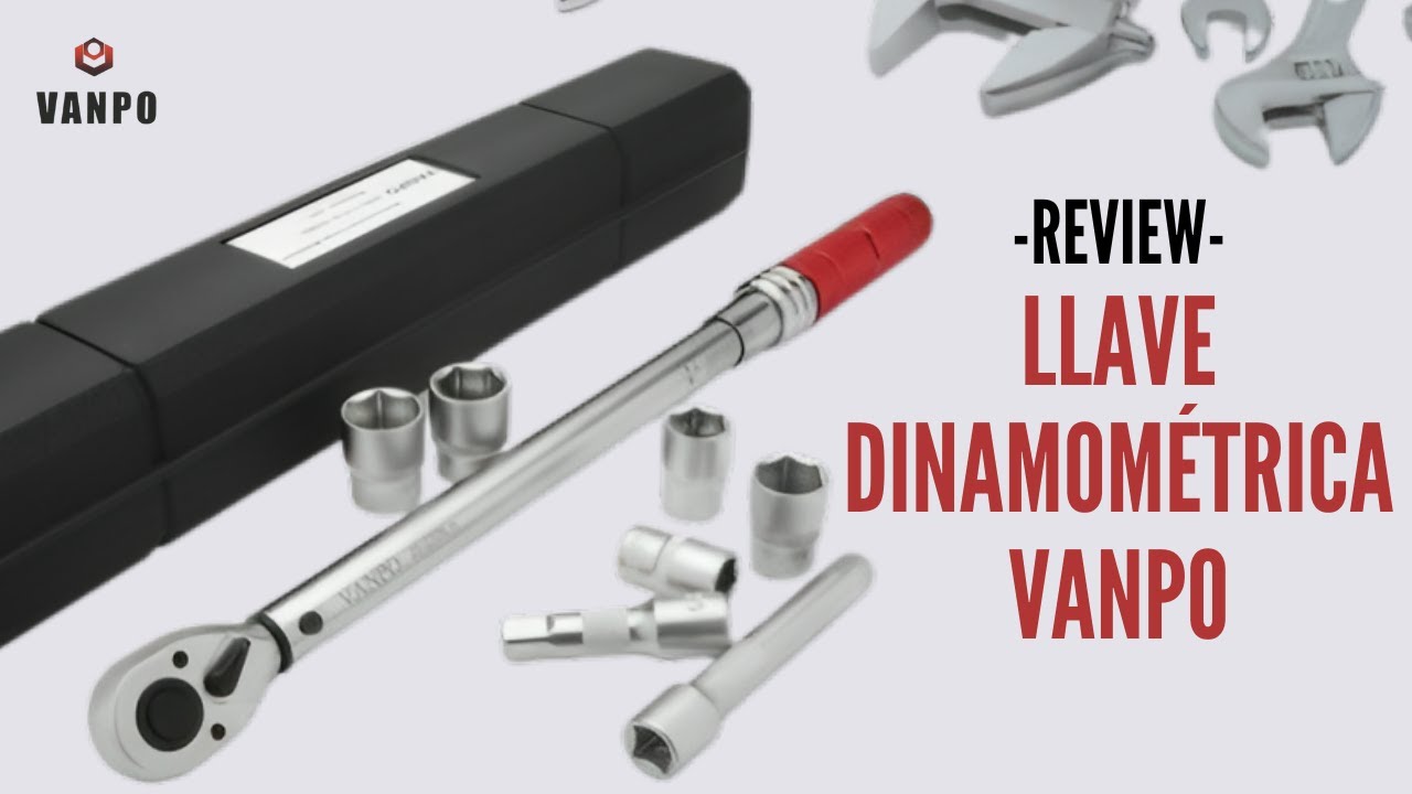 REVIEW - LLAVE DINAMOMETRICA VANPO