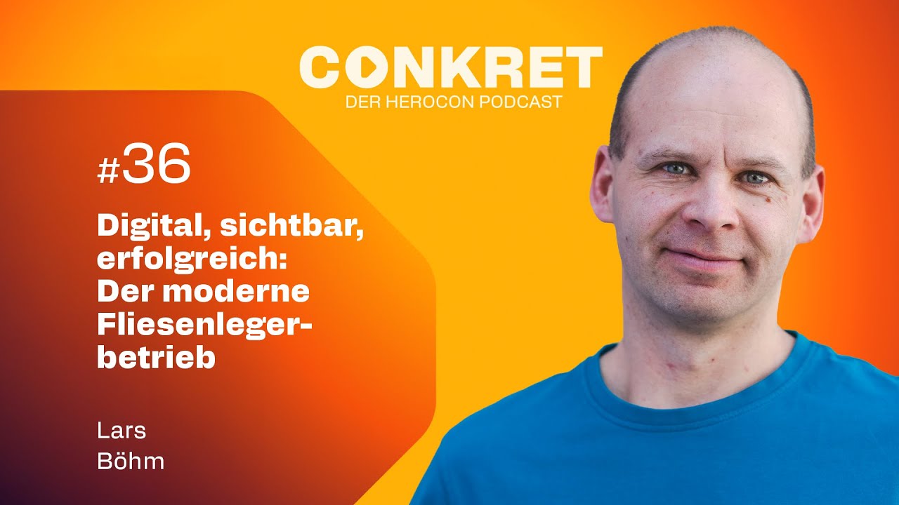 Digital, sichtbar, erfolgreich: Lars Böhm über modernen Fliesenlegerbetrieb | 🎙️ Conkret: Folge 36