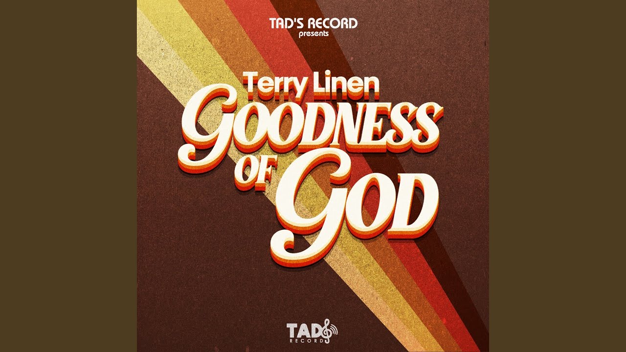 Goodness of God