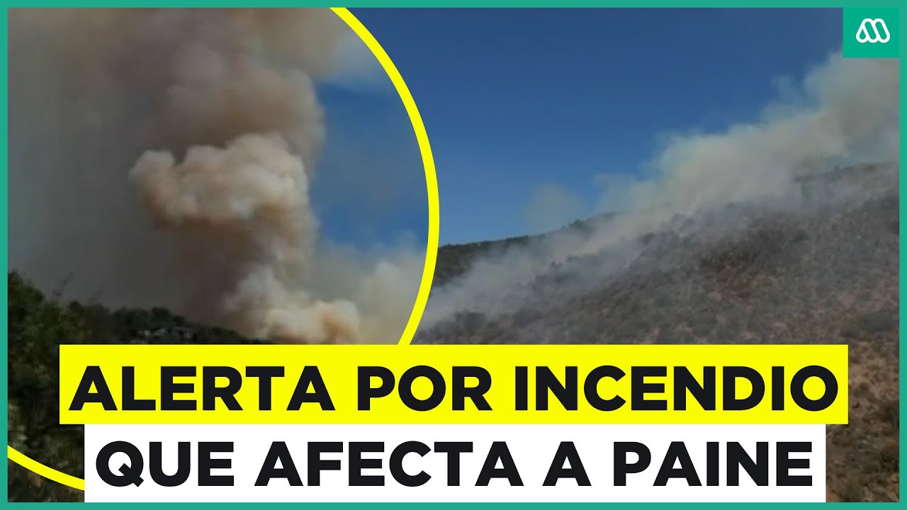Incendio en Paine: Declaran amarilla alerta en la zona