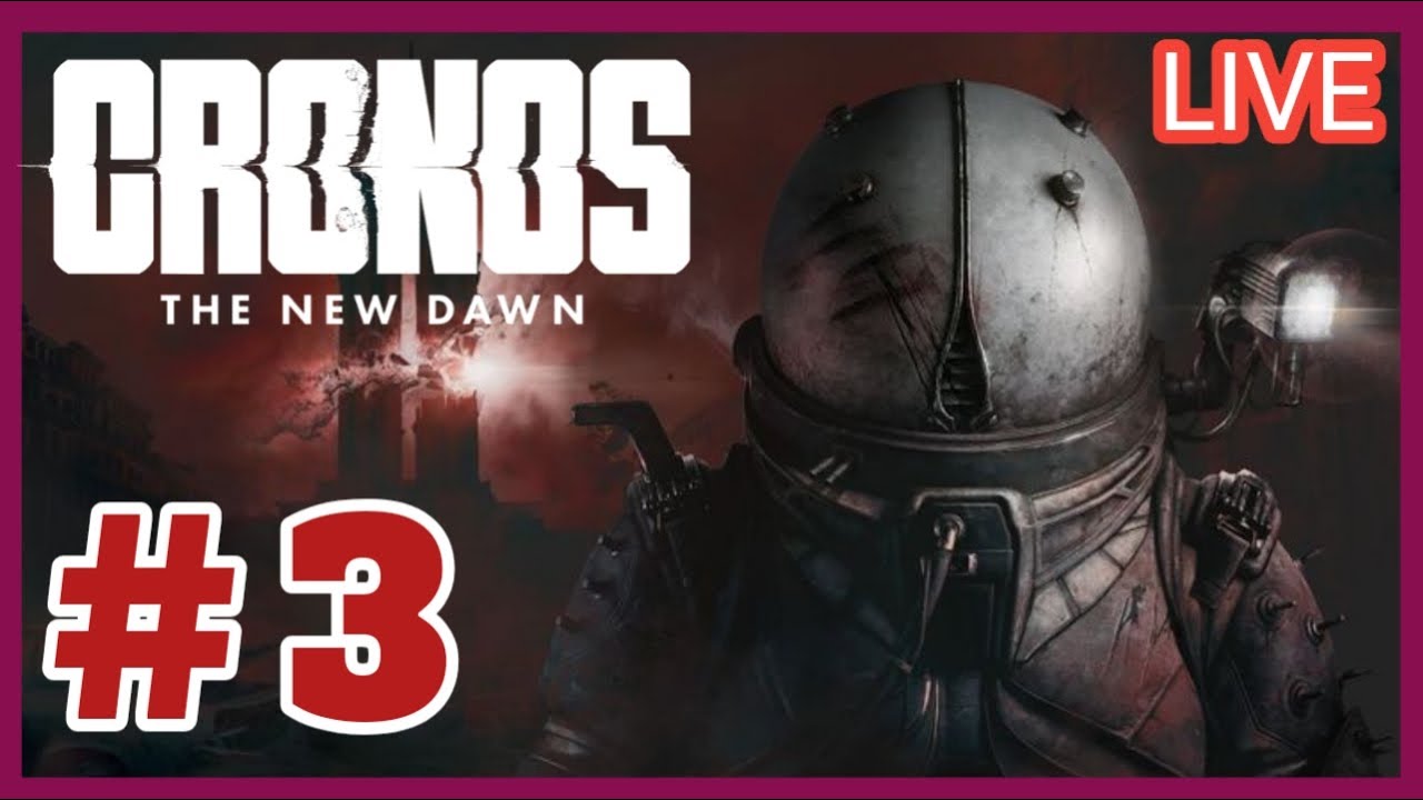 (( CRONOS THE NEW DAWN )) Gameplay Walkthrough Part 3....