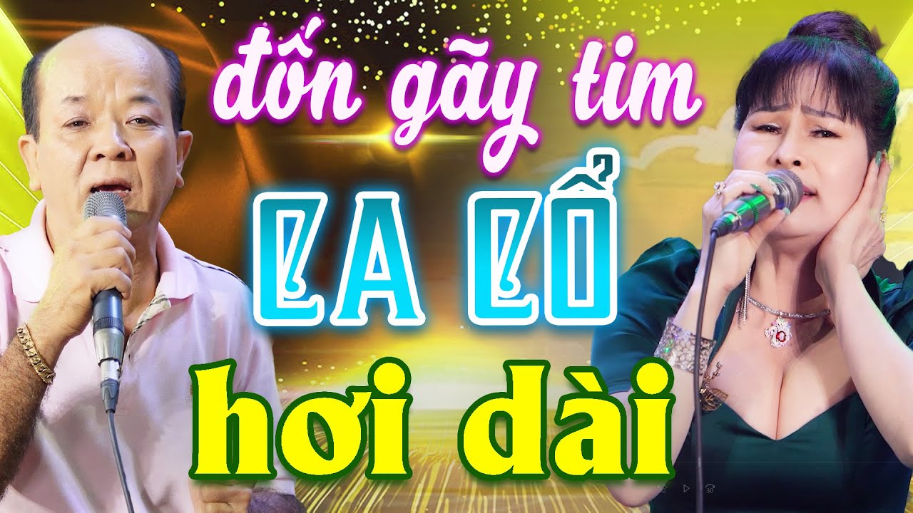 Đốn Gãy Tim CA CỔ CẢI LƯƠNG 2024 - NSƯT Minh Minh Tâm, Phượng Hiếu Ca Cổ Hơi Dài💙BIỂN CA CỔ HƠI DÀI