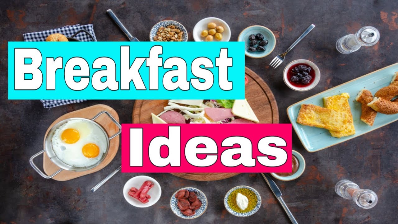 HUNGRY? Let's Eat! - Breakfast Idea's Even You Will Love By Traditional Dishes