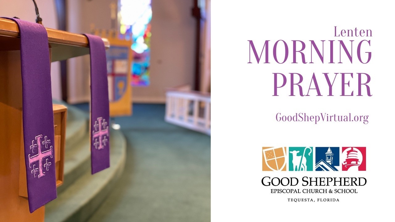 Morning Prayer, 17Mar2026, the Tuesday after the Fourth Sunday in Lent