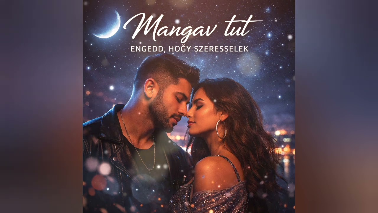 Gipsy Side - Mangav tut , Engedd ,  hogy szeresselek 