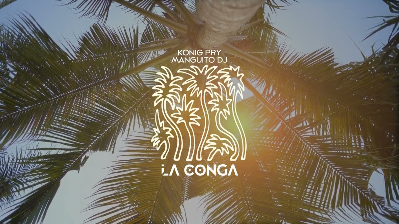 La Conga - @KonigPry Ft Manguito Dj