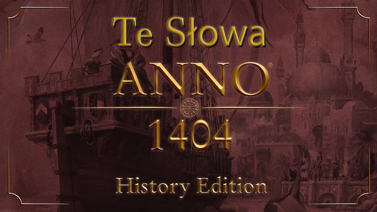 Te Słowa o Anno 1404 History Edition [PL], czyli odświeżyli stare i dalej jest jare