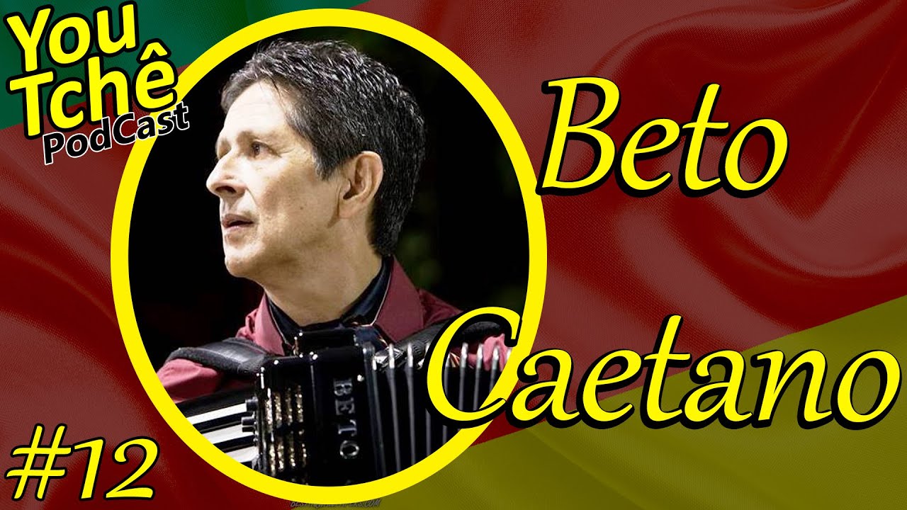 Beto Caetano - YouTchê PodCast #12